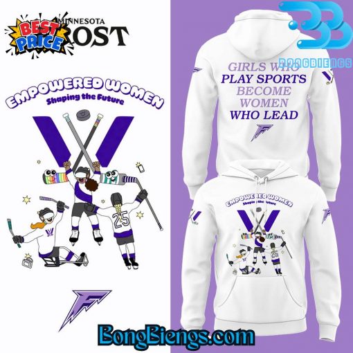 Minnesota Frost Empowered Women Shaping The Future Women’s History Month Hoodie