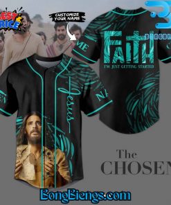 The Chosen Faith Im Just Getting Started Baseball Jersey