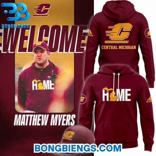 Central Michigan Chippewas Welcome Home Matthew Myers Hoodie