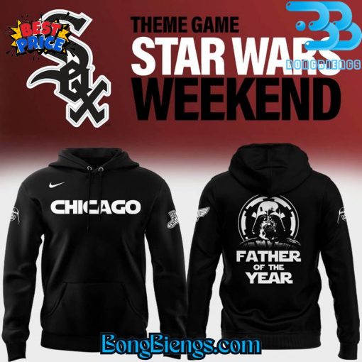 Chicago White Sox Darth Vader Father of the Year Hoodie