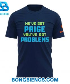 Dallas Wings Special WE’VE GOT PAIGE YOU’VE GOT PROBLEMS Tee