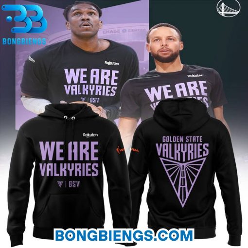 Golden State Valkyries “We Are Valkyries” Hoodie