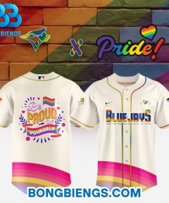 Toronto Blue Jays Be Pround Of Yourself Baseball Jersey